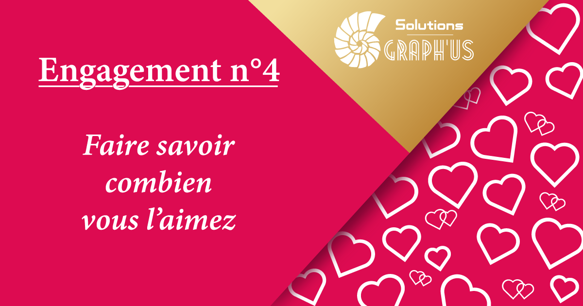 Blog Solutions Graph'us - Saint-Valentin : Engagement n°4